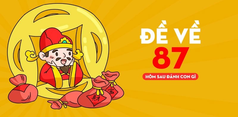 Đề 87 mai đánh con gì?