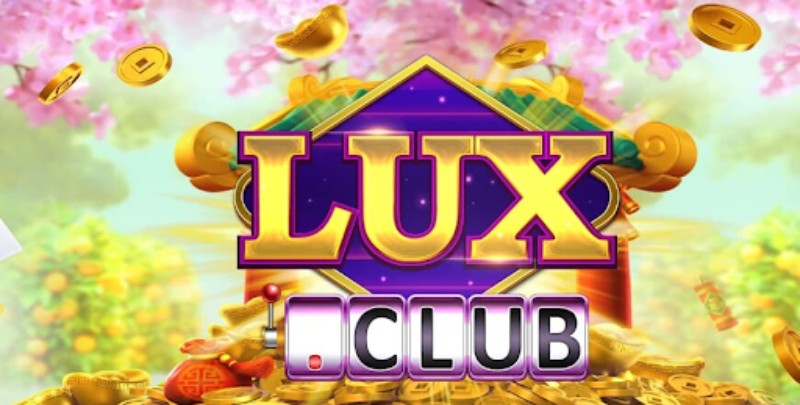 lux888 - Cổng game đáng để lựa chọn hiện nay