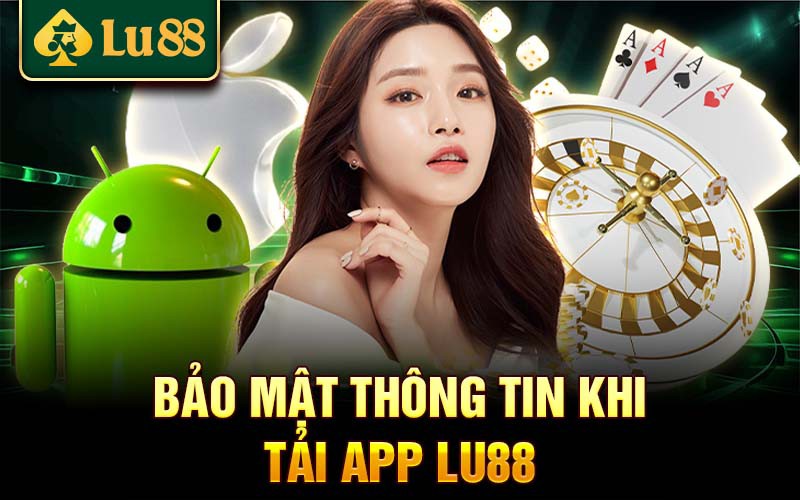 Lý do người chơi nên tải App Lu88 về cá cược