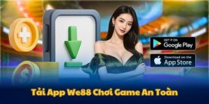 Tải app We88 chơi game bảo mật an toàn